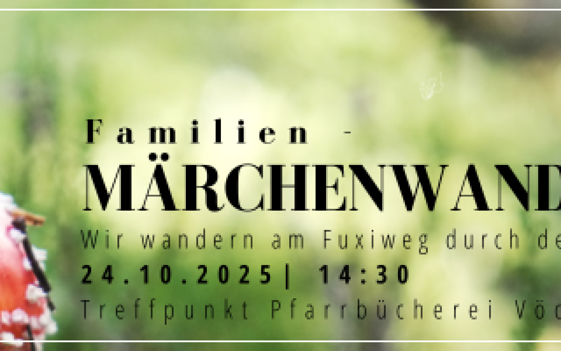 Familen-Märchenwanderung mit Sabina Haslinger am Fuxiweg durch den Pfarrerwald, Pfarrbücherei Vöcklabruck