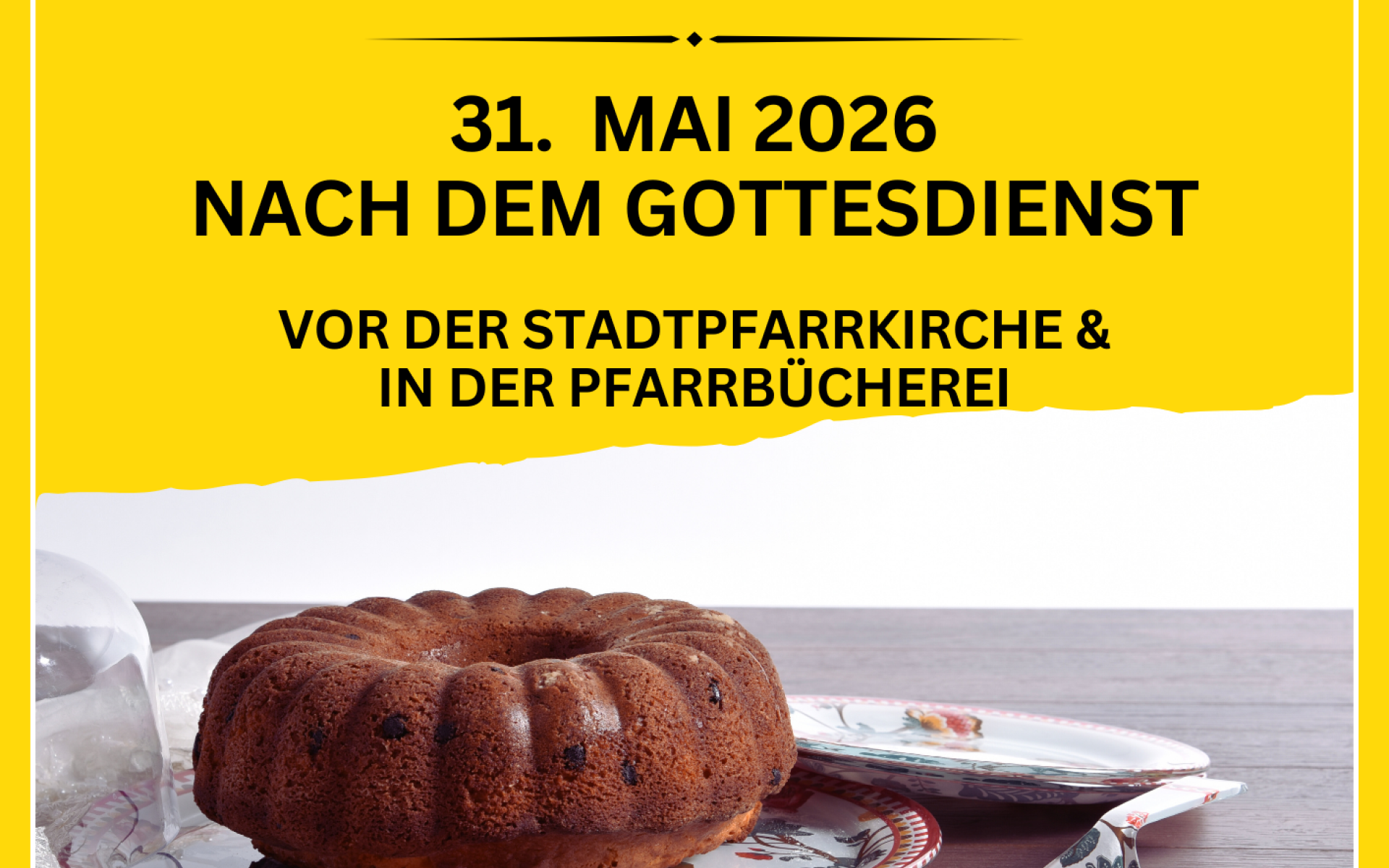 Plakat Lange Guglhupf to Go am 31.Mai 2026 nach den Gottesdiensten vor der Stadtpfarrkirche und in der Pfarrbücherei Vöcklabruck, Spieleabend für die ganze Familie
