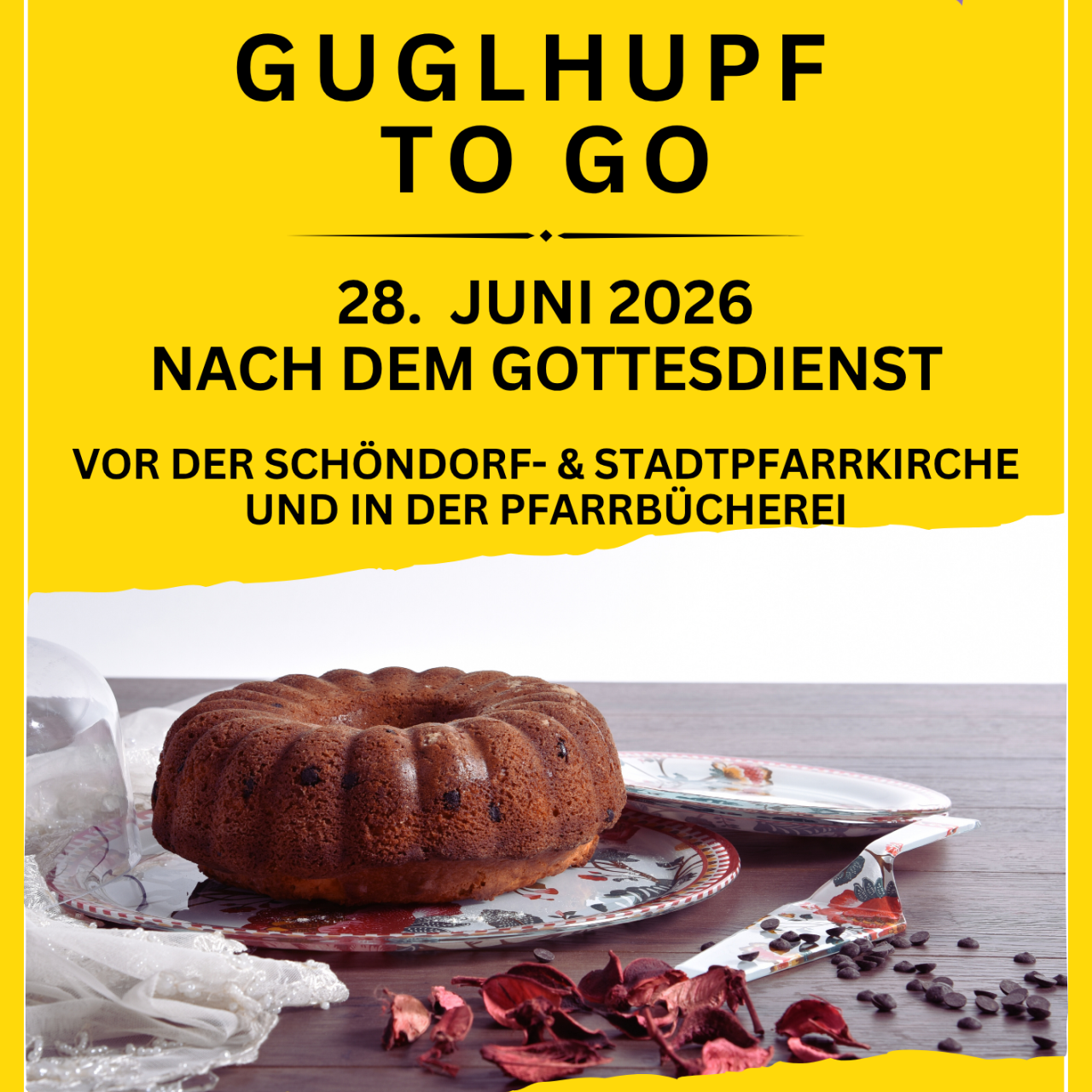 Plakat Lange Guglhupf to Go am 28.Juni 2026 nach den Gottesdiensten vor der Schön- und Stadtpfarrkirche und in der Pfarrbücherei Vöcklabruck